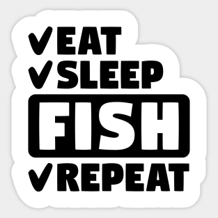 Eat, sleep, fish, repeat Sticker